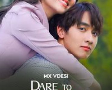 Download Dare to Love Season 1 (Hindi Audio) Web-Dl 720p [730MB] || 1080p [1.5GB]
