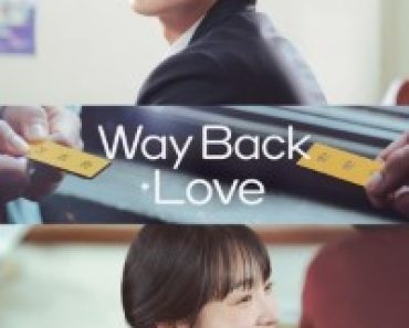Download Way Back Love (Season 1) [S01E04 Added] {Korean With English Subtitles} WeB-DL 720p [350MB] || 1080p [1.2GB]